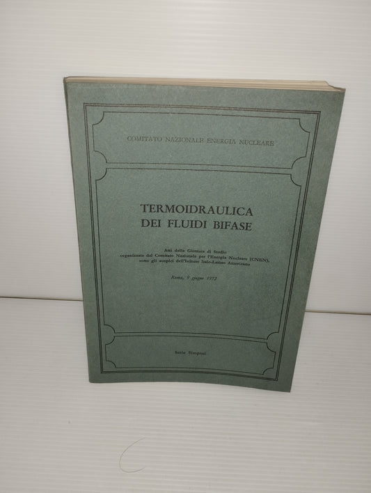 Termoidraulica Dei Fluidi Bifase
Libro
Comitato Nazionale Energia Nucleare
In lingua inglese con qualche parte in lingua italiana