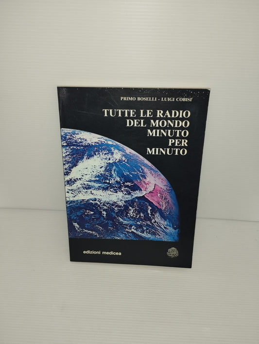 Libro Tutte Le Radio Del Mondo Boselli Cobisi
Edito nel 1989 da Edizioni Medicea