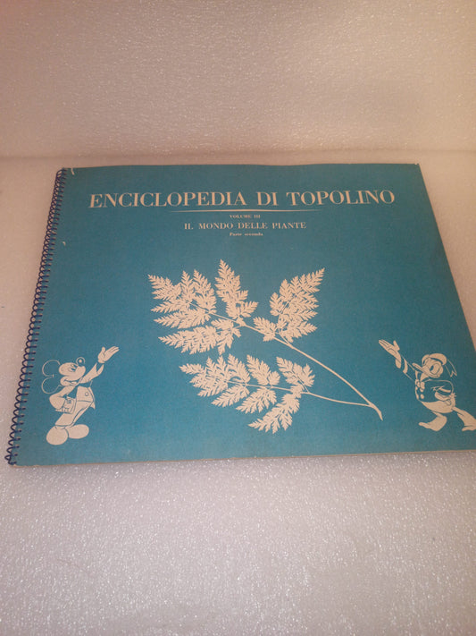 Enciclopedia Di Topolino Il Mondo delle Piante Parte Seconda
Edito nel 1962 da Arnoldo Mondadori Editore
Completo