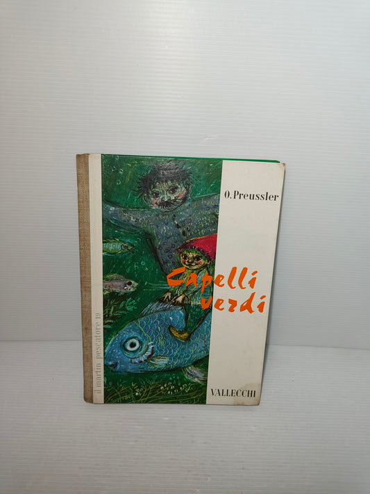 Libro Capelli Verdi, O. Preussler 1963 LEGGI DESCRIZIONE