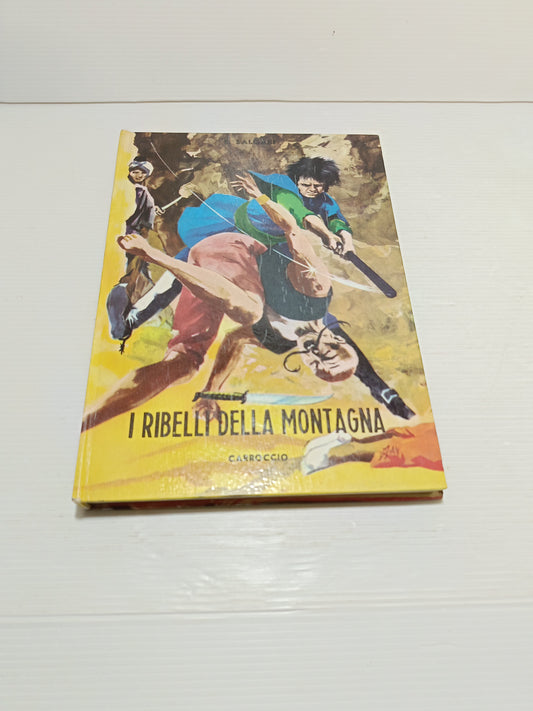 I Ribelli Della Montagna E.Salgari Edito nel 1962 da Editrice Carroccio