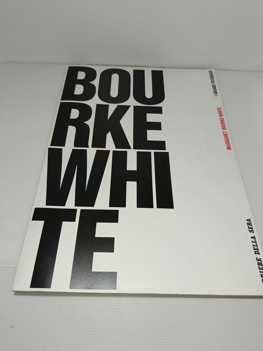 Bourke White
Serie I Grandi Fotografi