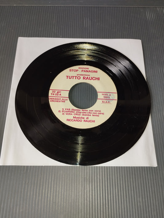 Tutto Rauchi" Riccardo Rauchi 7" 33 Giri
Edizioni Stop Panagini Cod.TR 02