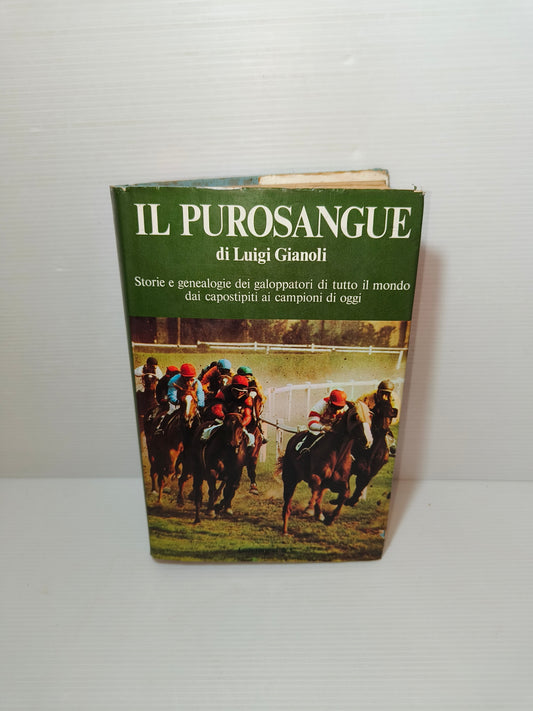 Libro Il Purosangue di L. Gianoli, 1975
