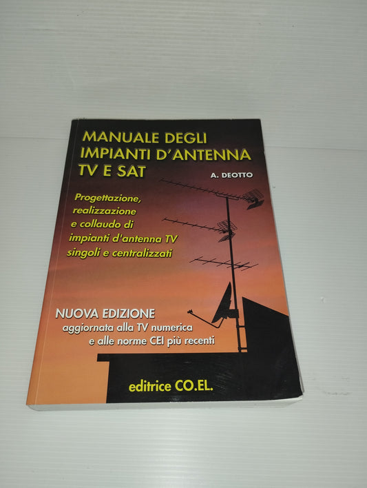 Manuale Degli Impianti D'Antenna TV e Sat A.Deotto