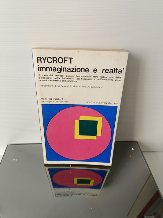 Immaginazione e Realtà Rycroft Edito nel 1973 da Newton Compton Italiana
