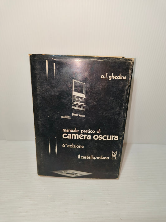 Manuale Pratico Di Camera Oscura 6° edizione 1972, LEGGI