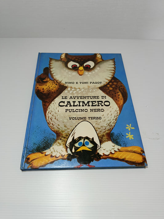 Le Avventure Di Calimero Pulcino Nero Nino e Toni Pagot
Vol.terzo
