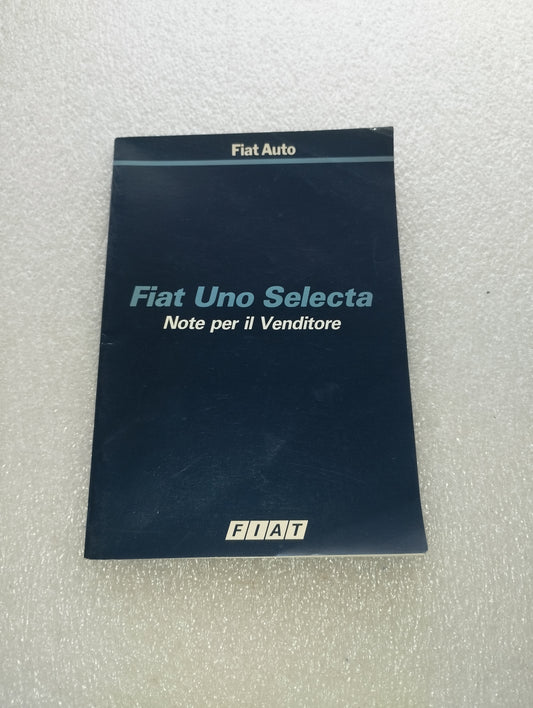 Fiat Uno Selecta Libretto Note Per Il Venditore
Stampato n.06.2.1968.02-4/87