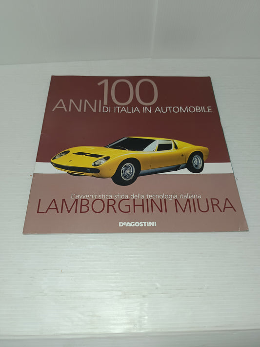 Fascicolo Lamborghini Miura De Agostini
Serie 100 anni di Italia in automobile