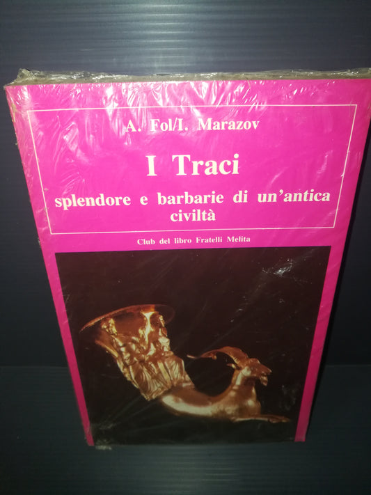 I Traci" Alexander Fol/ Ivan Marazov
Club del Libro F.lli Melita