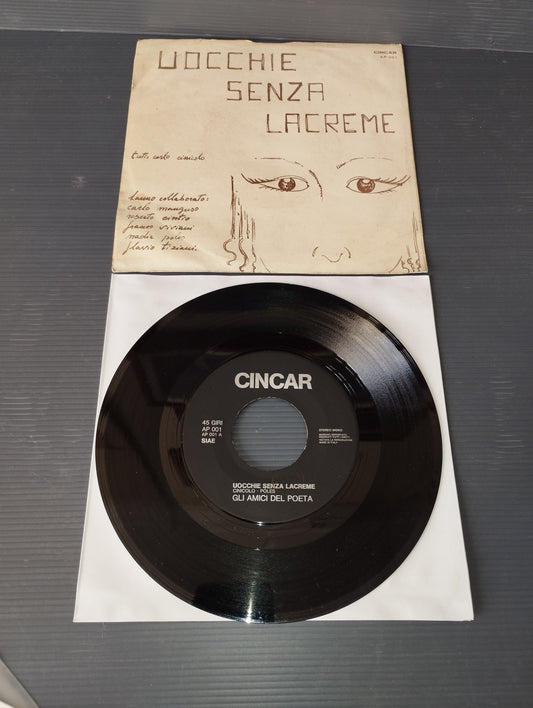 Uocchie Senza Lacreme/M'Haggio Sunnato 'e Napule"Gli Amici Del Poeta 45 Giri
Edito da Cincar cod.AP 001