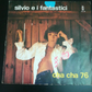 45 rpm "Cha Cha 76 / Put Music in Jeans" Silvio EI Fantastici