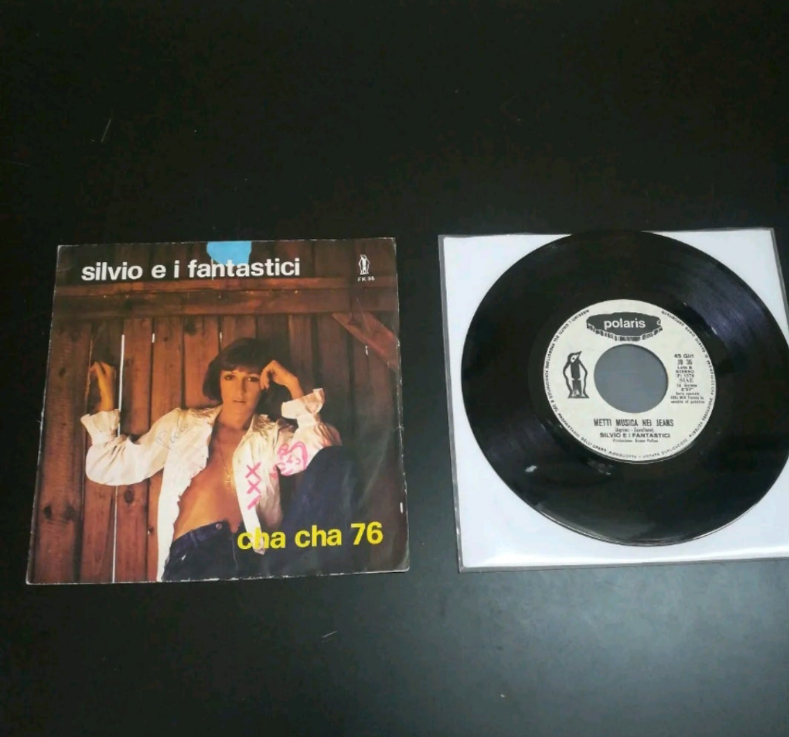 45 rpm "Cha Cha 76 / Put Music in Jeans" Silvio EI Fantastici