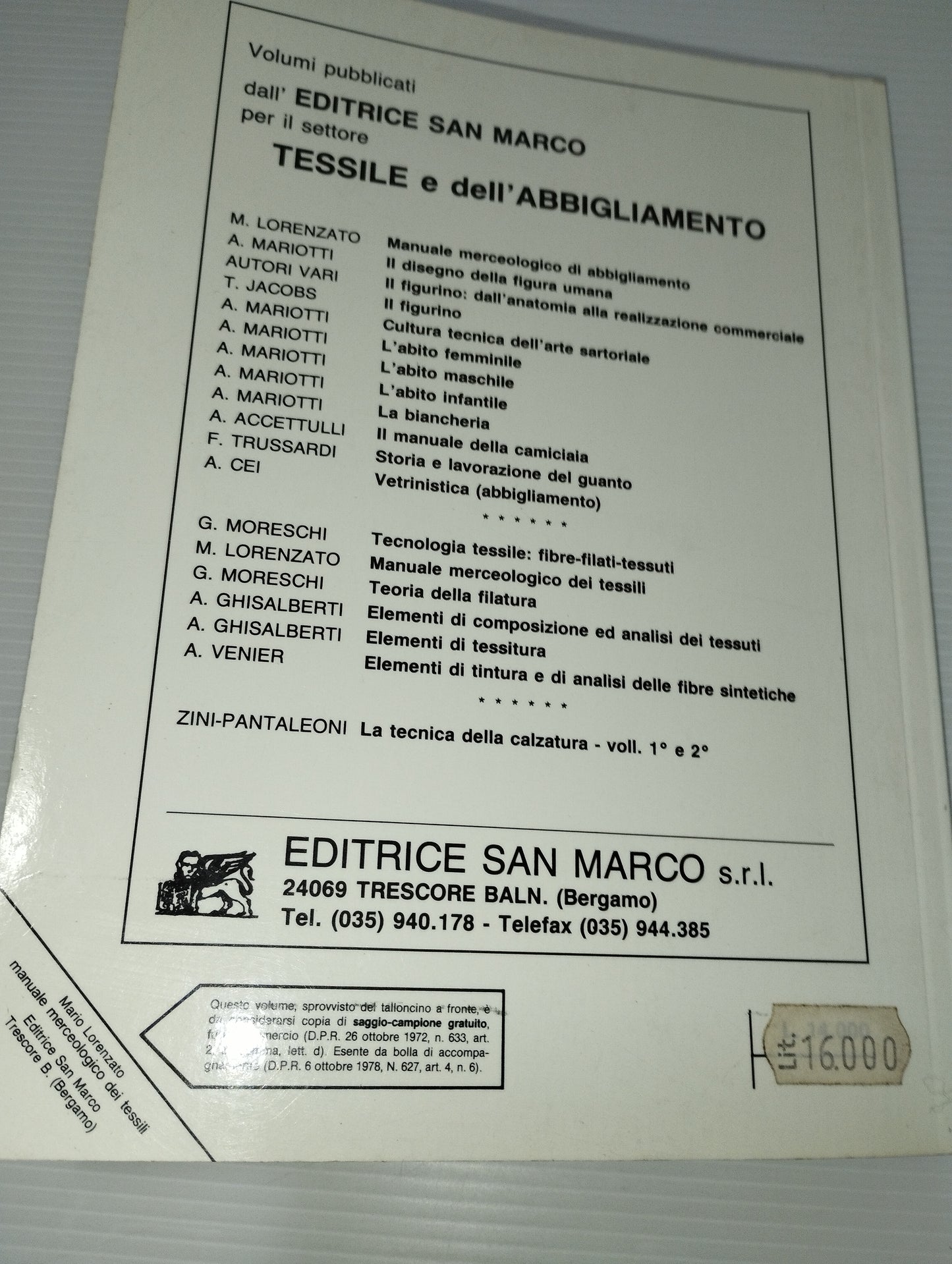 Manuale Merceologico Dei Tessili Mario Lorenzato

Editrice S. Marco