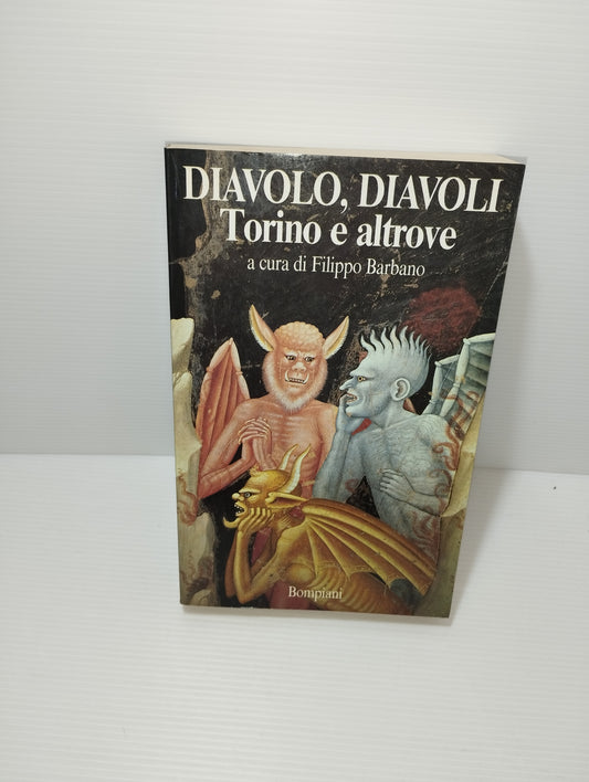 Libro Diavolo,Diavoli Torino e Altrove Edito nel 1988 Bompiani