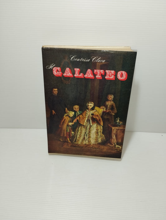 Libro Il Galateo Contessa Clara

Edito da Editore Colombo