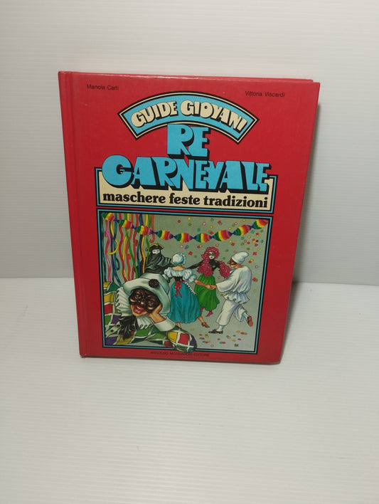 Libro Re Carnevale
Edito nel 1985 da Arnoldo Mondadori editore