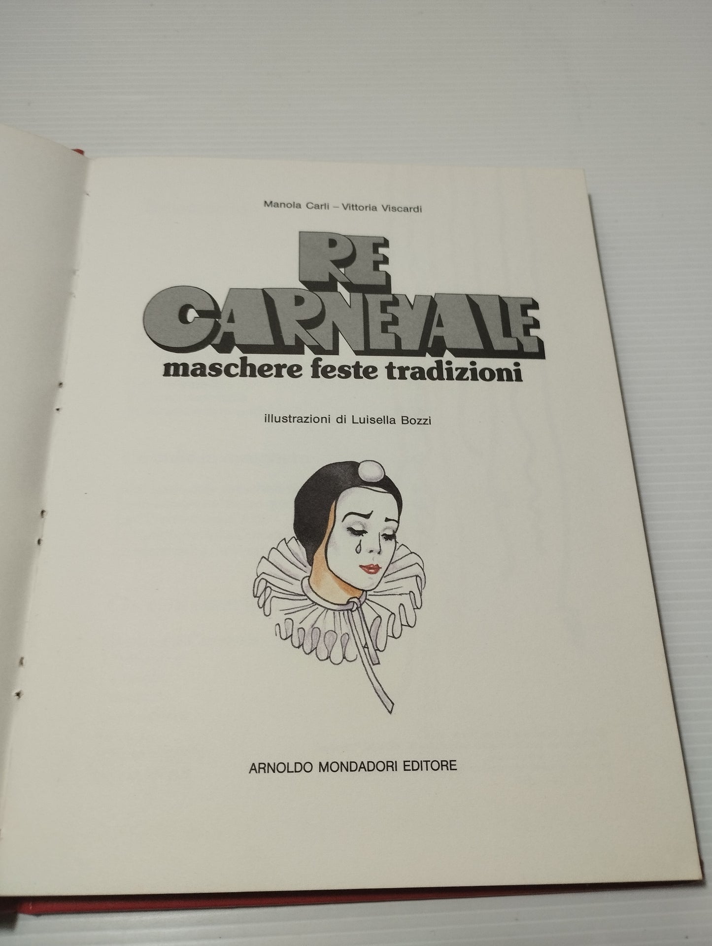 Libro Re Carnevale
Edito nel 1985 da Arnoldo Mondadori editore