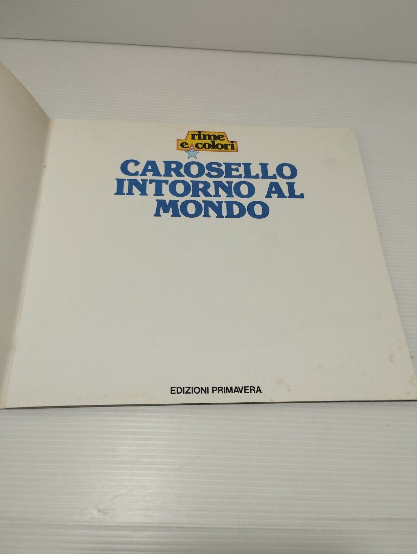 Libro Carosello Intorno Al Mondo Ediz.Primavera
Serie Rime e Colori anni 70/80