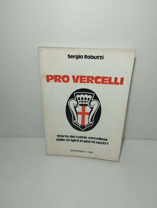 Libro Pro Vercelli Sergio Robutti