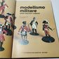 Libro Modellismo Militare
Edito nel 1978 da Istituto Geografico De Agostini