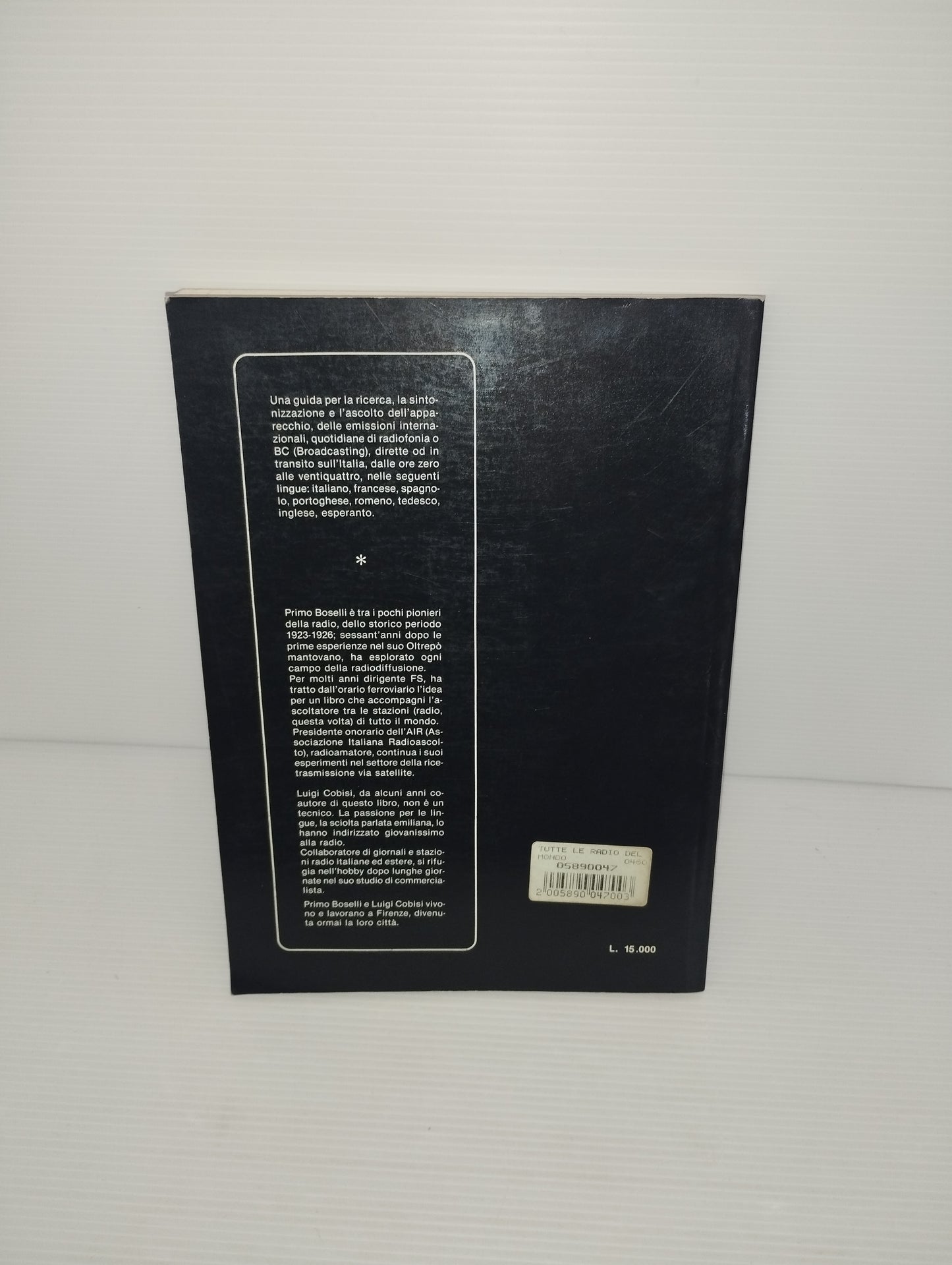 Libro Tutte Le Radio Del Mondo Boselli Cobisi

Edito nel 1989 da Edizioni Medicea