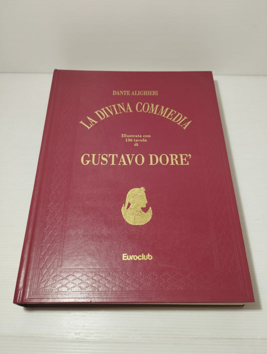 La Divina Commedia illustrata da Gustavo Dore'
Edizione Euroclub