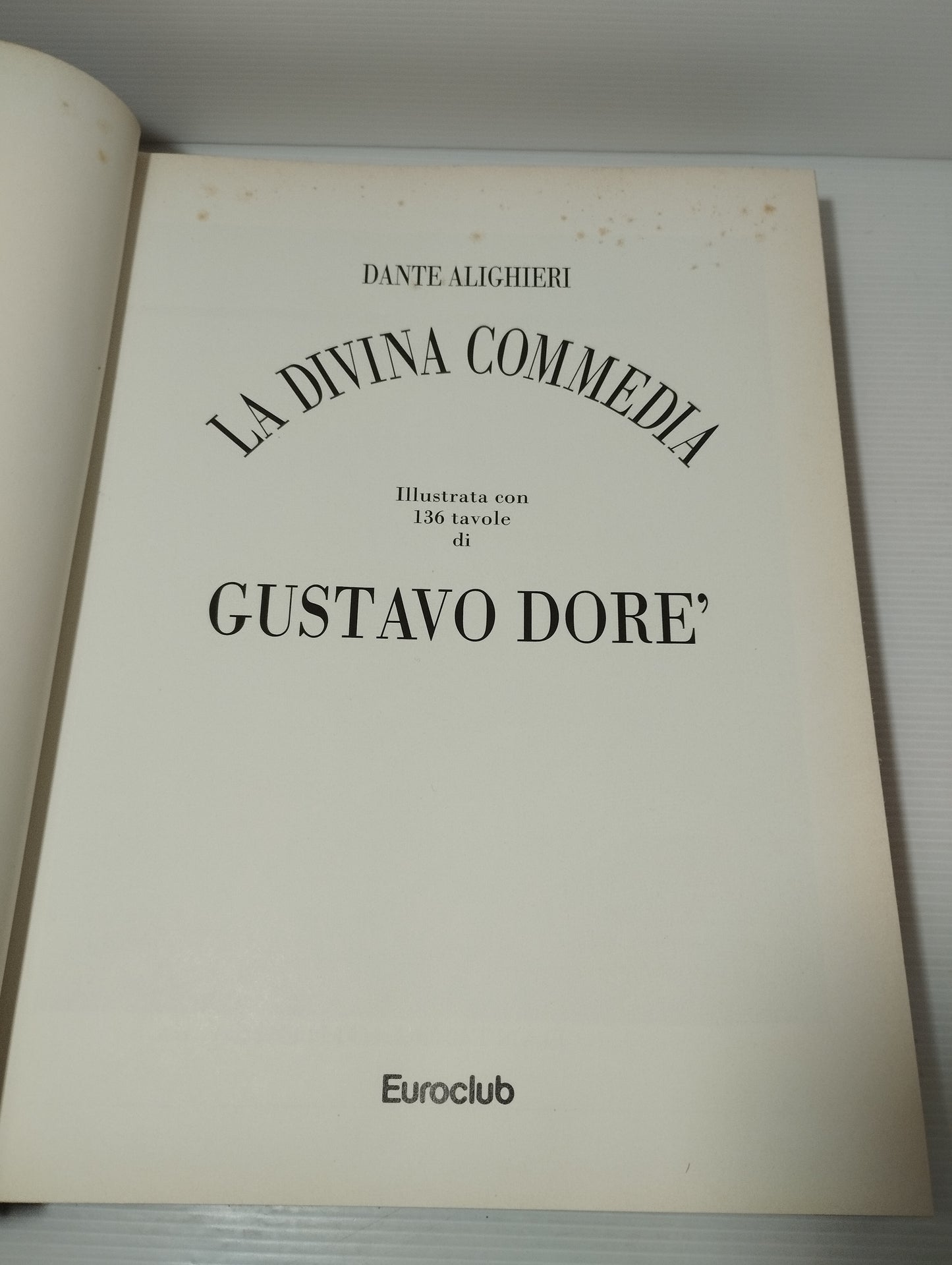 La Divina Commedia illustrata da Gustavo Dore'
Edizione Euroclub