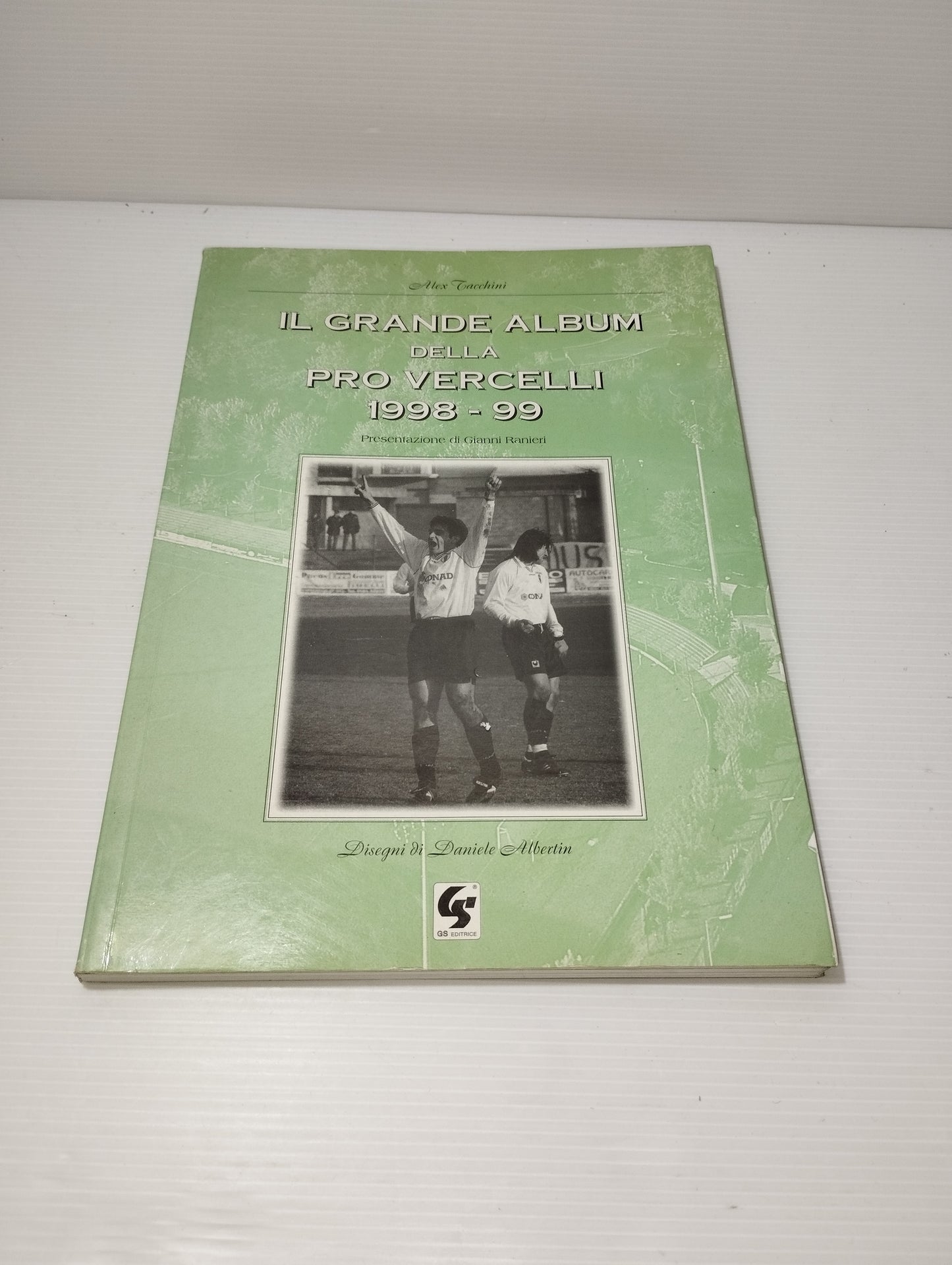 Il Grande Album Della Pro Vercelli 1998/99 A.Tacchini
GS Editrice