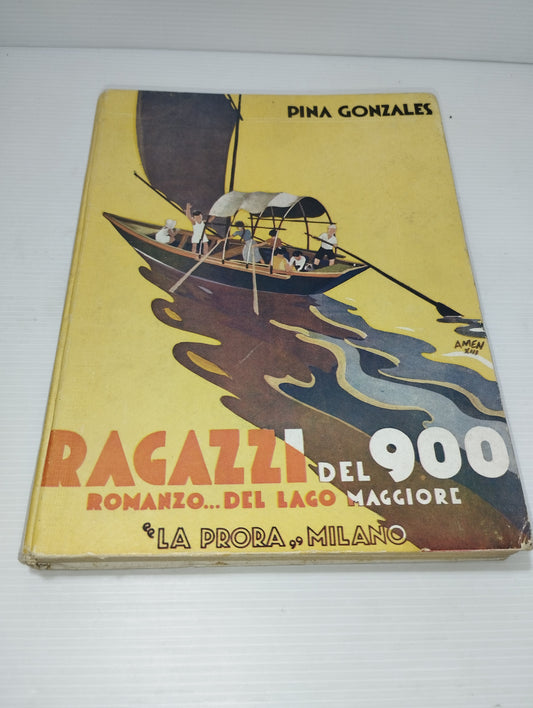 Libro Ragazzi Del 900 Romanzo del Lago Maggiore Pina Gonzales
Edito nel 1936 da La Prora Milano