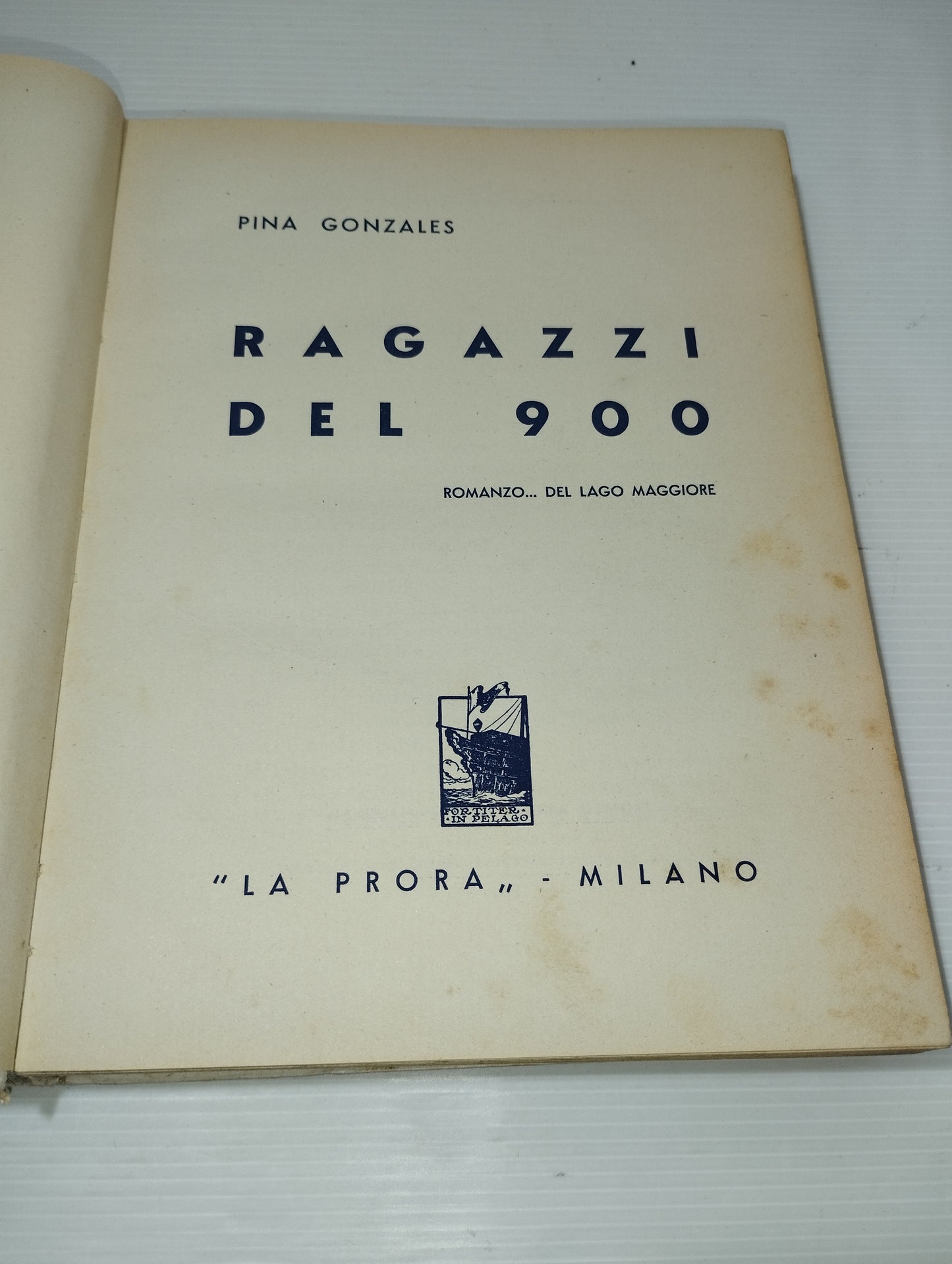 Libro Ragazzi Del 900 Romanzo del Lago Maggiore Pina Gonzales
Edito nel 1936 da La Prora Milano