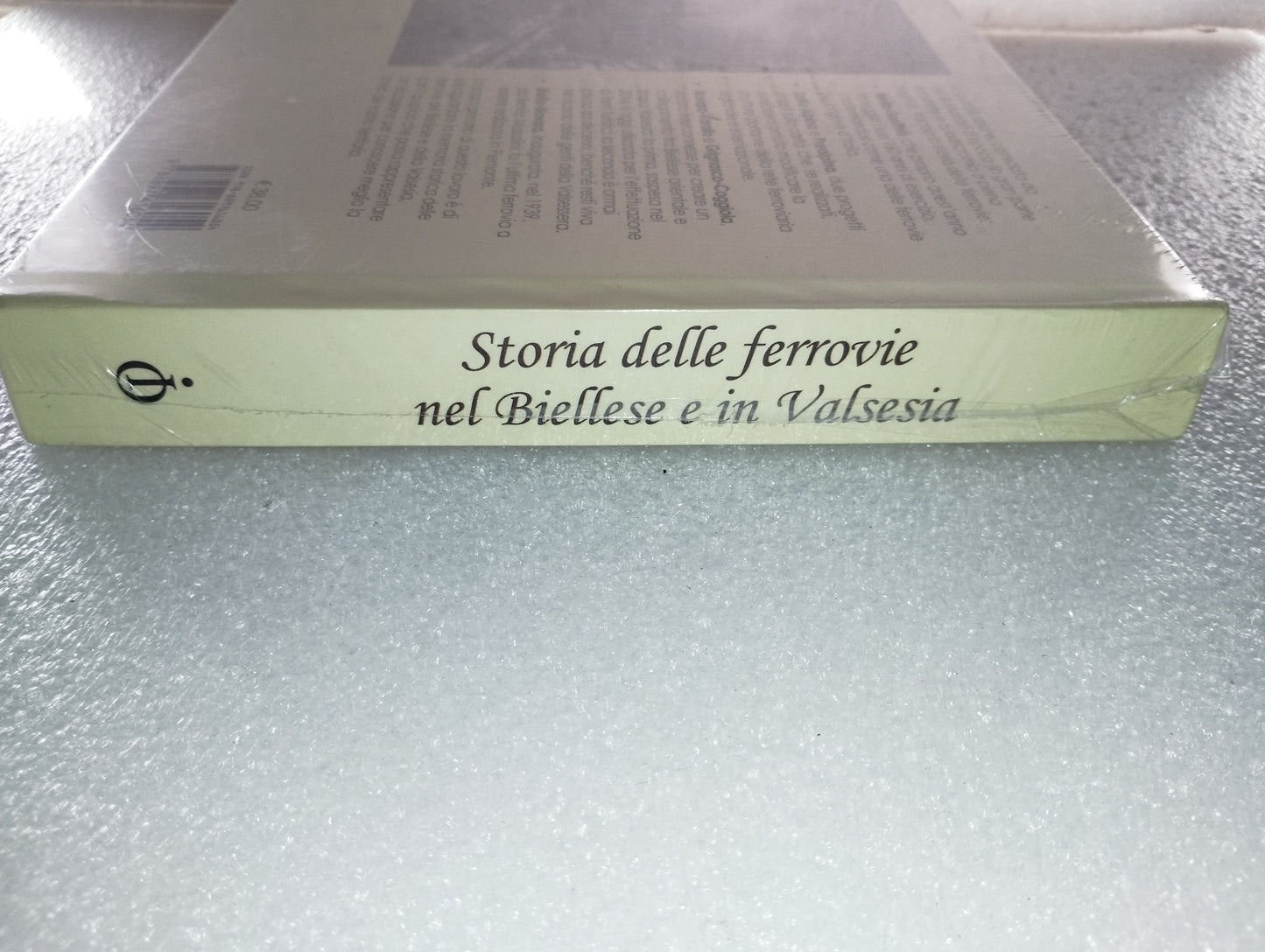 Storia Delle Ferrovie Nel Biellese E In Valsesia Giuseppe Cavatore -Mario Matto