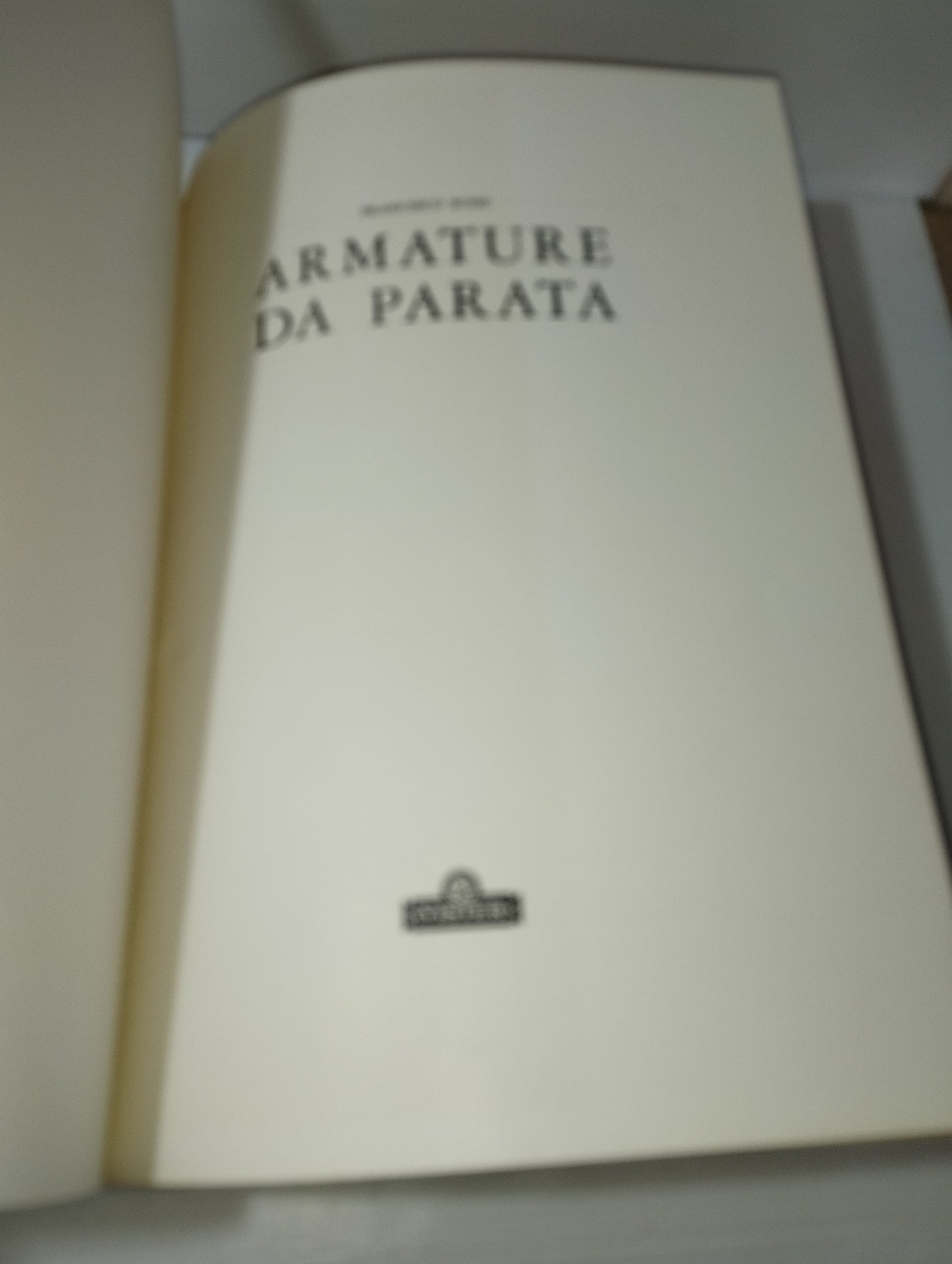 Libro Armature Da Parata Francesco Rossi

Edito nel 1971 da  Vister

Edizione Fuori Commercio