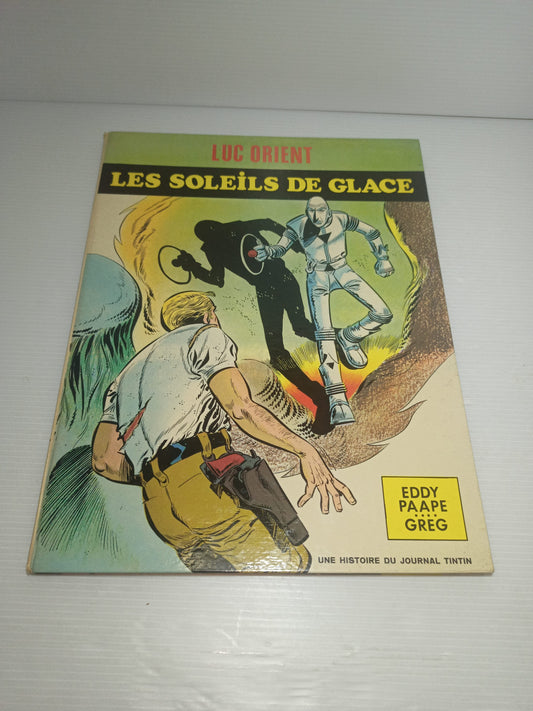 LES Soleils De Glace Luc Orient Eddy Paape Greg
Edito nel 1970 da Dargaud Editeur