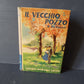 Book Il Vecchio Pozzo, M. Du Veuzit original 1940s-50s