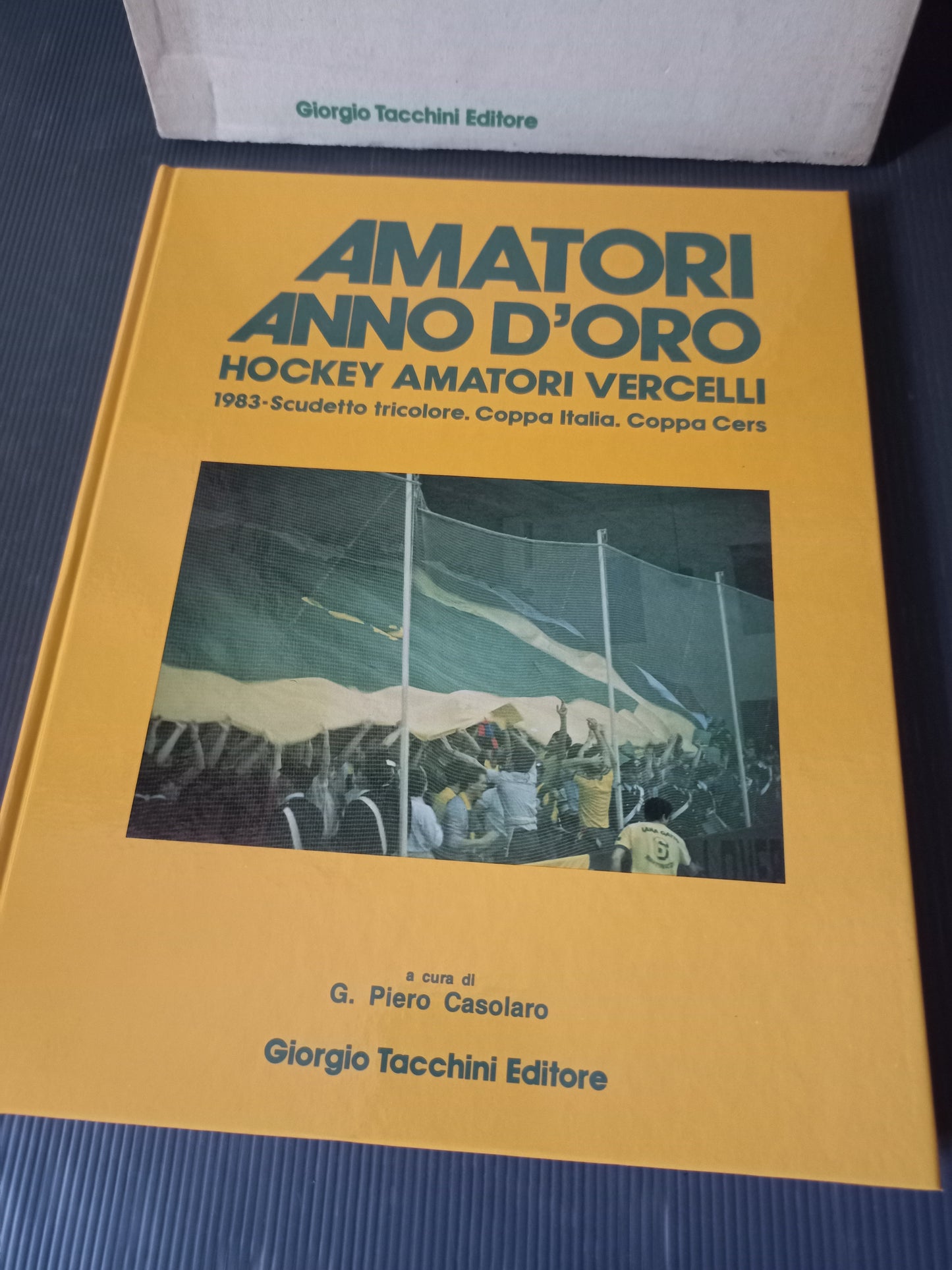 Libro Amatori Anno D'Oro Hockey Vercelli 1983