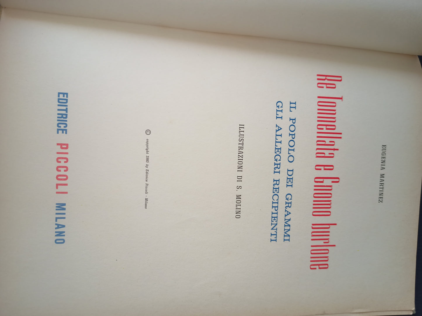 Libro Re Tonnellata E Gnomo Burlone, Editrice Piccoli originale anni 60 LEGGI