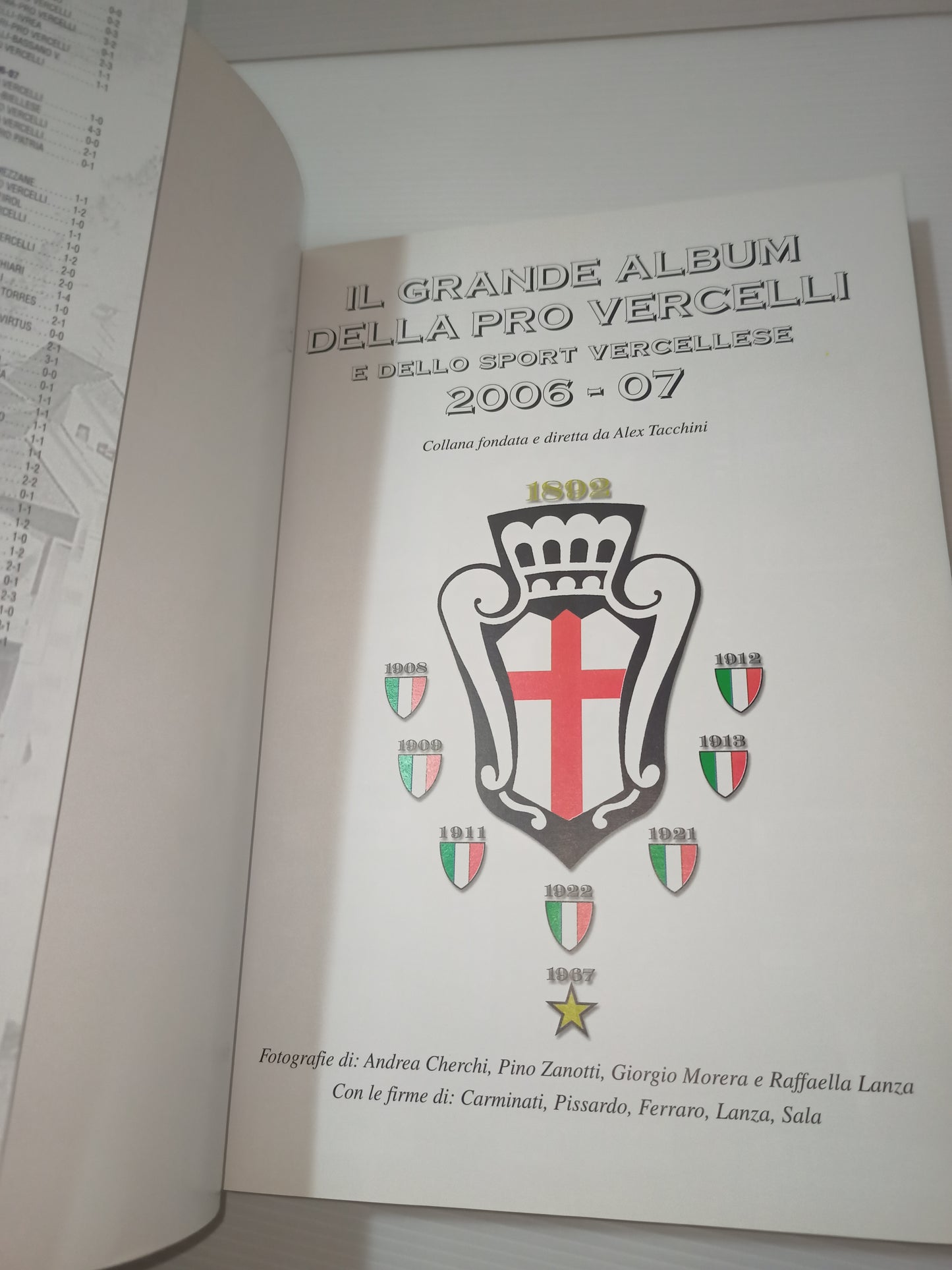 The Great Album of Pro Vercelli and Vercelli sport from 2004 to 2007