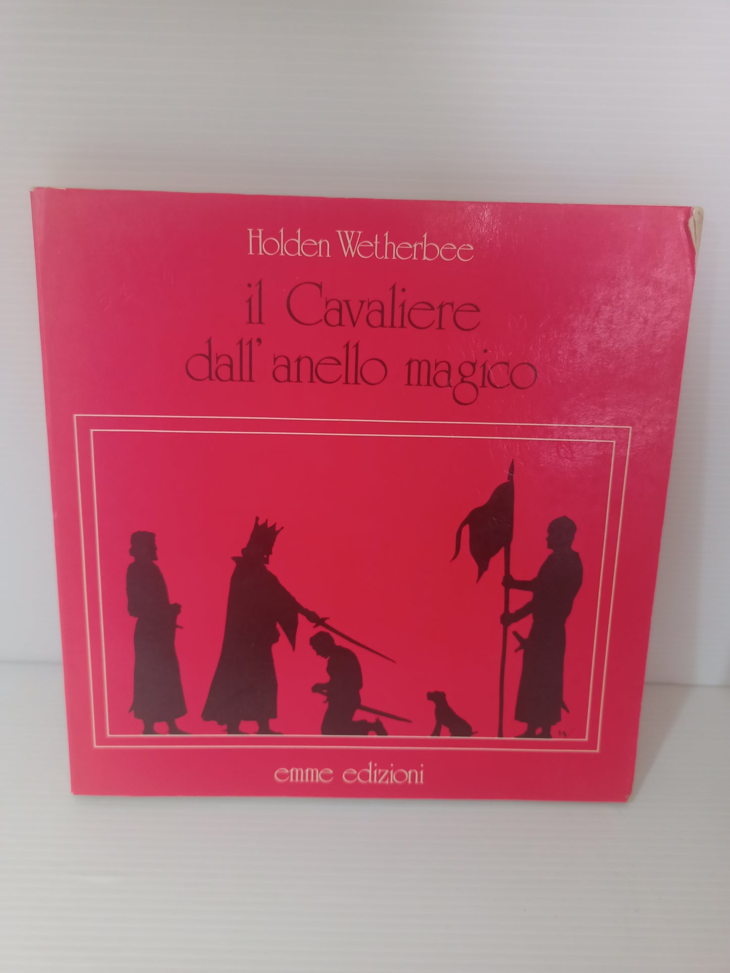 Libro Il Cavaliere Dall' Anello Magico, H.Wetherbee 1983