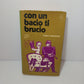 Libro Con Un Bacio Ti Brucio, Carlo Manzoni 1968