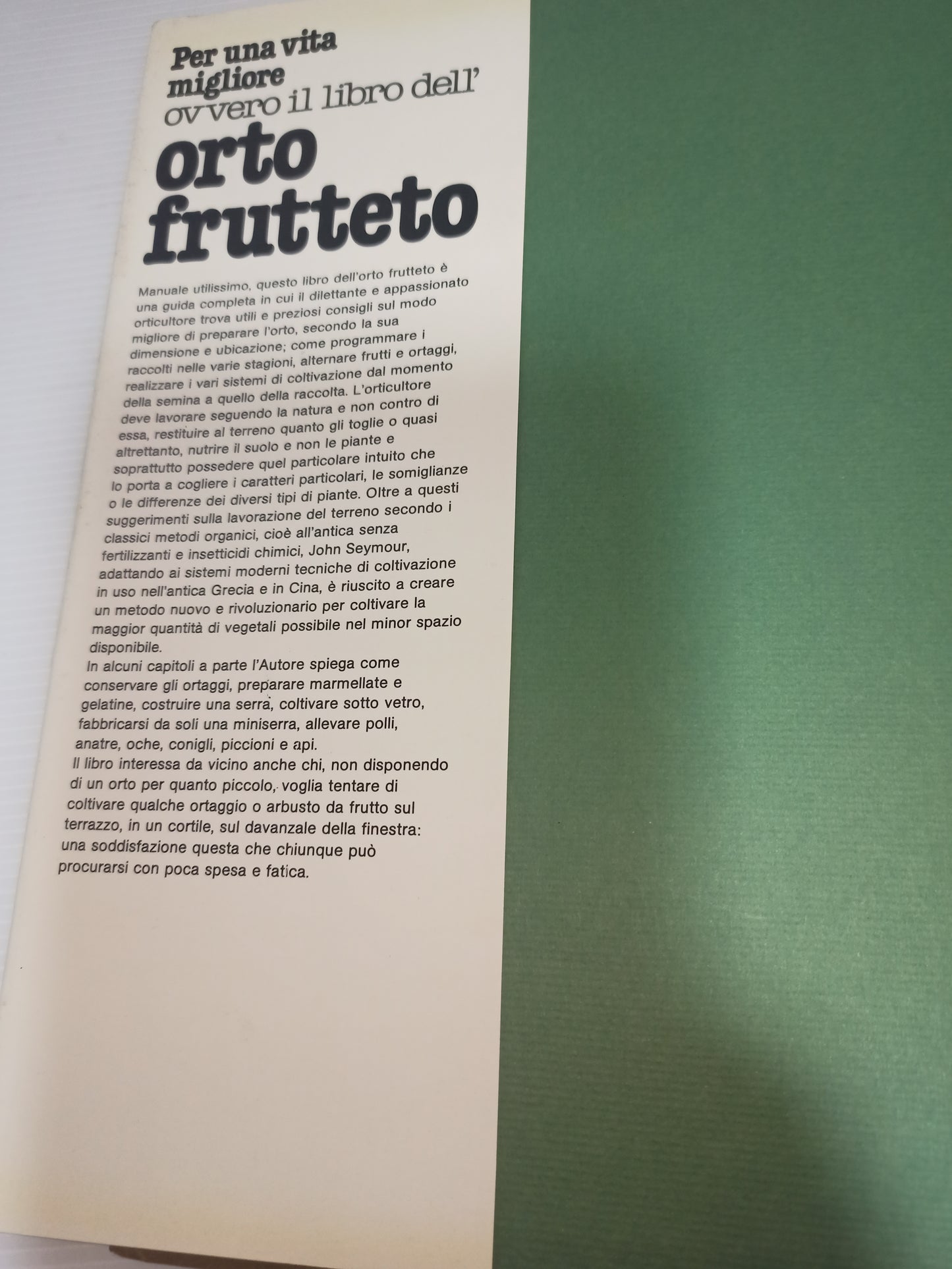 Libro Per Una Vita Migliore ovvero il libro dell' orto frutteto, J. Seymour 1979