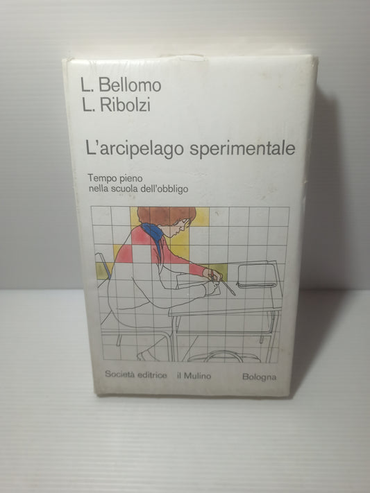 Libro L'arcipelago Sperimentale Tempo pieno nella scuola d'obbligo, L. Bellomo e L. Ribolzi 1979