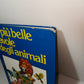 Libro Le Più Belle Favole Degli Animali, anni 80 LEGGI DESCRIZIONE