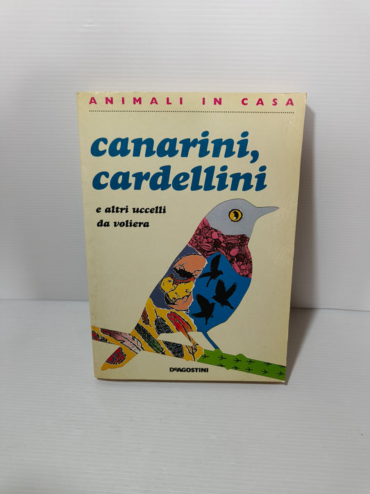 Libro Canarini, cardellini e altri uccelli da voliera, DeAgostini 1995