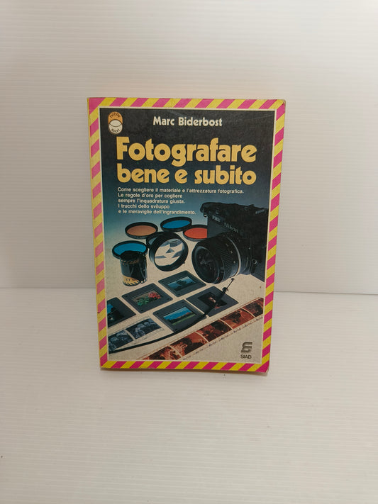 Libro Fotografare Bene E Subito, 1985 LEGGI DESCRIZIONE