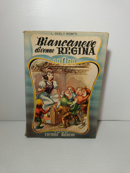 Libro Biancaneve divenne regina, Editrice Boschi 1962 LEGGI DESCRIZIONE