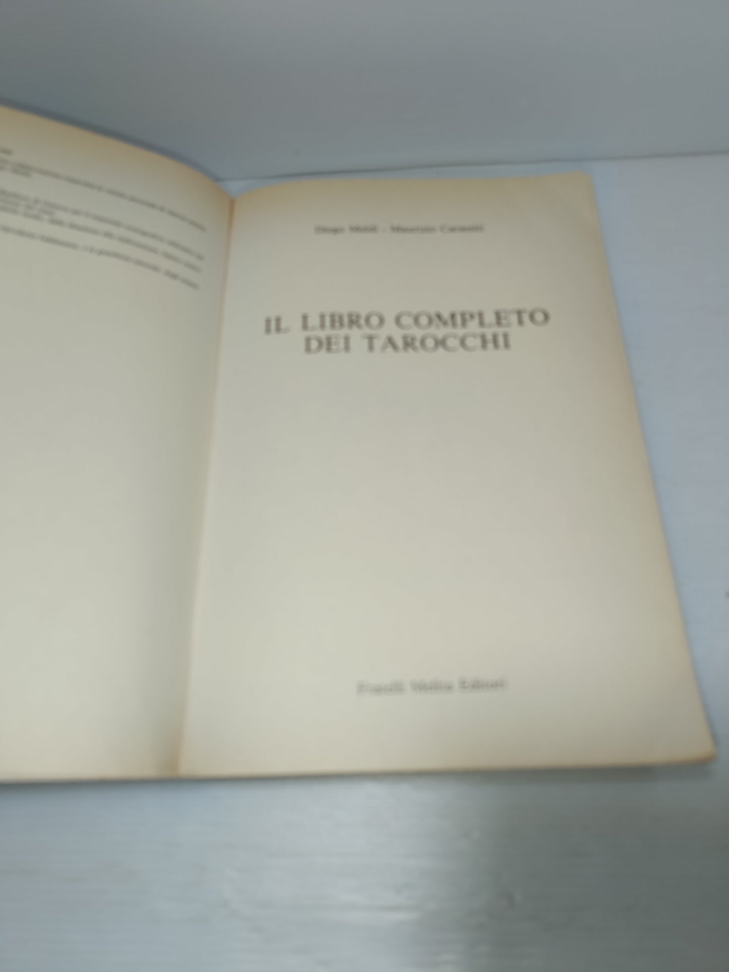 Il Libro Completo Dei Tarocchi Meldi/Carassiti
Edito nel 1989 da Fratelli Melita Editori