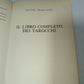 Il Libro Completo Dei Tarocchi Meldi/Carassiti
Edito nel 1989 da Fratelli Melita Editori