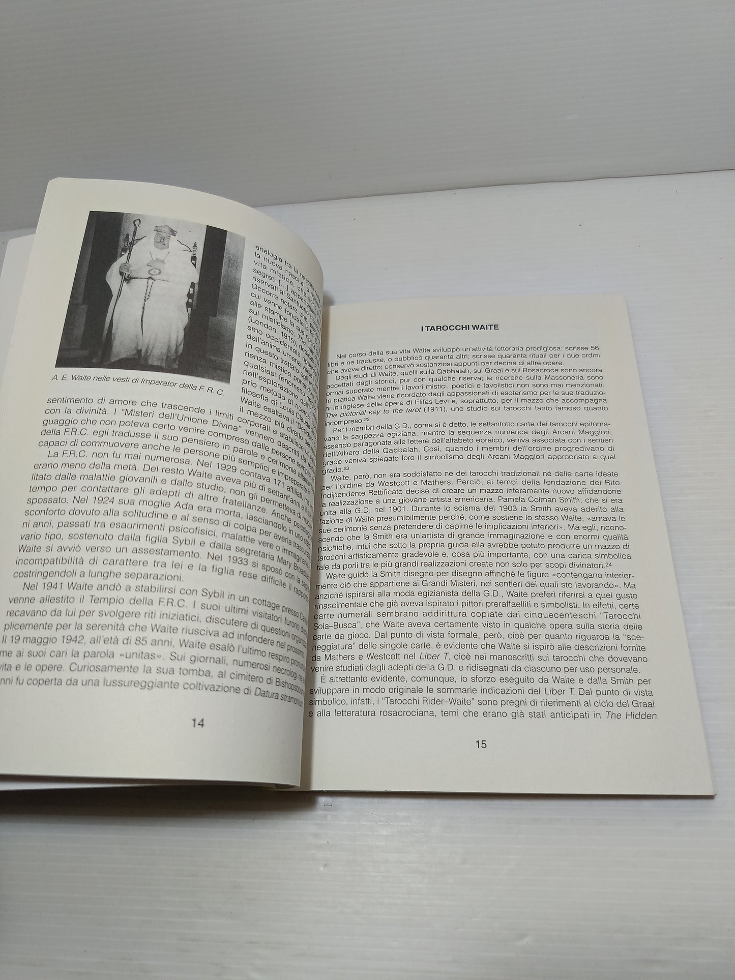 I Nuovi Tarocchi Waite
Arthur Edward Waite/Roberto De Angelis
Edito nel 1995 da Lo Scarabeo